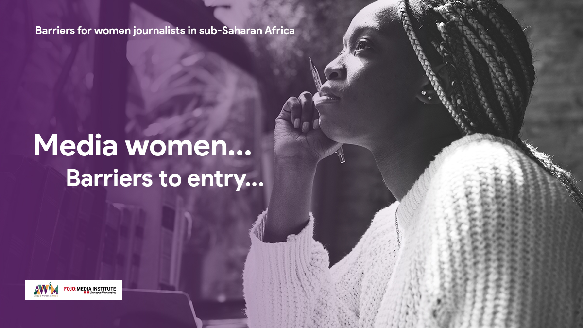  Research: BARRIERS TO WOMEN JOURNALISTS IN  SUB-SAHARAN AFRICA