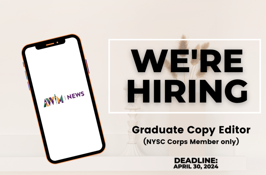  Vacancy: Copy Editor (NYSC Graduate Intern)